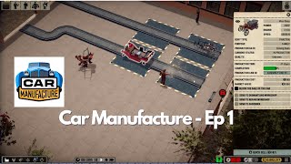 I START A CAR FACTORY IN 1885  Car Manufacture  Lets Explore  Episode 1 [upl. by Linc]