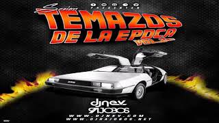 Los Temazos De La Epoca Vol2 Dj Nev amp Dj Rajobos [upl. by Airdna]