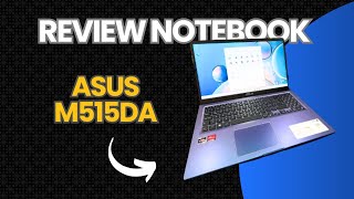 Review y UnBoxing de Notebook ASUS M515DA [upl. by Sandler]