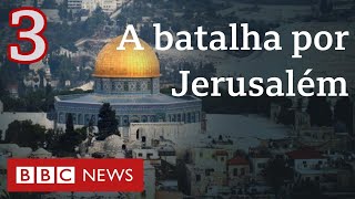 Por que Jerusalém é chave para o conflito entre israelenses e palestinos [upl. by Ladnik]