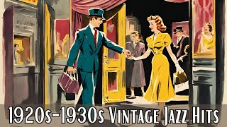 1920s1930s Vintage Jazz Hits Vintage Jazz Jazz Classics [upl. by Melas]