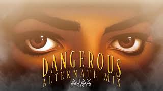 MICHAEL JACKSON  DANGEROUS AJAXS ALTERNATE MIX [upl. by Arreip]