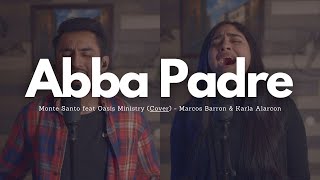 Abba Padre Cover Montesanto feat Oasis Ministry [upl. by Iruahs]