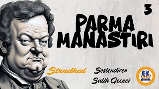 Parma Manastırı  Stendhal Sesli Kitap 3Parça Salih Gececi [upl. by Haim]