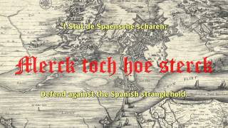 Merck Toch Hoe Sterck Bergen op Zoom Song of Defiance 1626 Geuze Lied [upl. by Muna242]