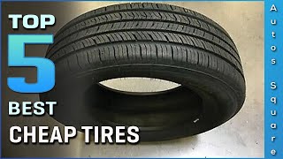 Top 5 Best Cheap Tires Review in 2024 [upl. by Sueaddaht]