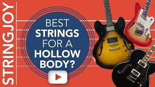 What Are the Best Guitar Strings for SemiHollow amp HollowBody Guitars [upl. by Alika]