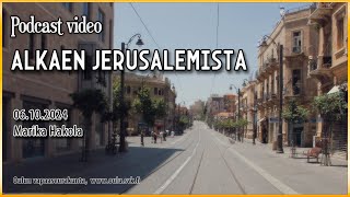 Podcast video  Alkaen Jerusalemista [upl. by Yaniv458]