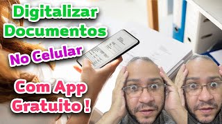 Como Digitalizar Documentos pelo Celular de Forma gratuita [upl. by Anitniuq]