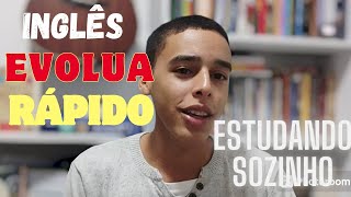 Como estudar INGLÊS sozinho e evoluir rápido [upl. by Potash699]