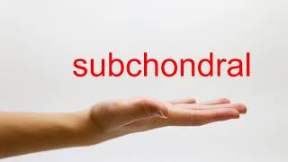 How to Pronounce subchondral  American English [upl. by Nassir]