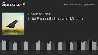 Luigi Pirandello Il corvo di Mìzzaro [upl. by Dami]