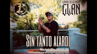 SIN TANTO ALARDE LETRAS DE LA KALLE CLAN VIDEO OFICIAL [upl. by Loralie]