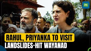 Rahul Gandhi amp Priyanka Gandhi to Visit LandslideHit Wayanad  Kerala Floods Update [upl. by Lunt]