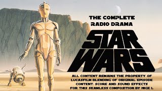 Star Wars A New Hope Radio Drama  Nigels Edit [upl. by Kcirdle942]