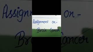 Brain cancer assignment braincancer assignment treatment shortnotes viralshorts [upl. by Acul666]