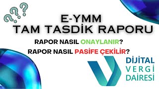 EYMM Raporu Nasıl Onaylanır Pasife Çekilir veya İptal Edilir Tüm Aşamaları ile eYMM [upl. by Rhody391]