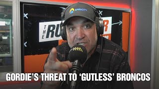 Gordies Threat to Gutless Broncos Players  The Rush Hour Queenslander with Dobbo [upl. by Weyermann]