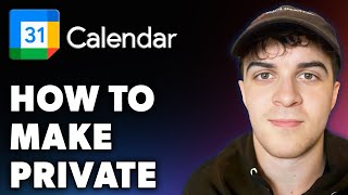 How to Make Google Calendar Private Full 2024 Guide [upl. by Roche795]