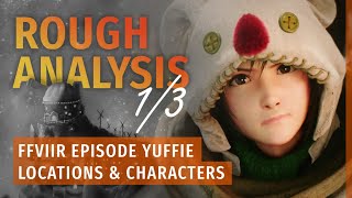 Unveiling Secrets With Vyzz in FFVIIR Episode Yuffie 13  Rough Analysis [upl. by Anitirhc]