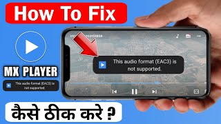 How to fix mx player eac3 not supported  Mx player eac3 audio not supported problem 2024 [upl. by Asilad]