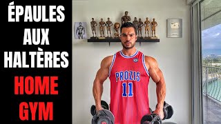 MUSCLER SES ÉPAULES À LA MAISON AUX HALTÈRES  SPÉCIAL HOME GYM [upl. by Aidualc84]