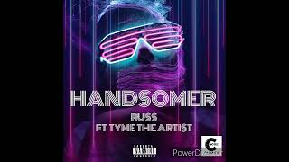 HANDSOMER RUSS FT TYME THE ARTIST [upl. by Enaud]