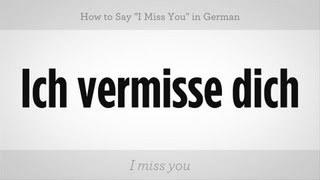 How to Say quotI Miss Youquot in German  German Lessons [upl. by Nowtna118]