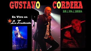 GUSTAVO CORDERA❤️LA TRASTIENDA❤️28042024 [upl. by Adnylg]