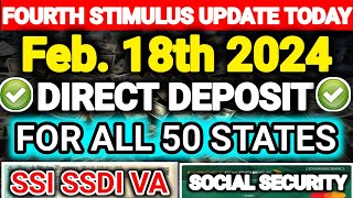 Fourth Stimulus Check Update Today Feb 18th 2024 Direct Deposit For SSI SSDI VA For All 50 States [upl. by Nnyluqcaj]