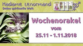 Wochenorakel 2511 bis 1122018  Kartenlegung mit astroLogischen Engelbotschaften [upl. by Aneerahs]