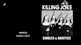 MINOG Video Edit by Killing Joke [upl. by Arbrab]