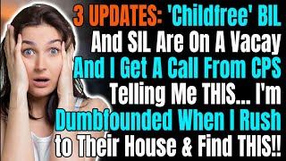 3 UPDATES Childfree BIL And SIL Are On A Vacay And I Get A Call From CPS Telling Me THIS [upl. by Pineda928]