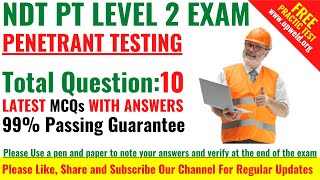 Top 10 Latest NDT PT Level 2 Exam  Penetrant Testing  Questions and Answers [upl. by Enaoj491]