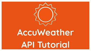 Using The AccuWeather API [upl. by Kokaras142]