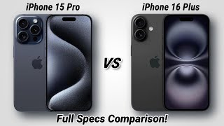 iPhone 16 PLUS vs 15 PRO SPECS Review amp Comparison [upl. by Noman]