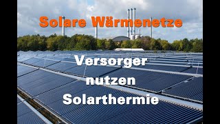 Versorger nutzen Solarthermie  Solare Wärmenetze [upl. by Marabel]