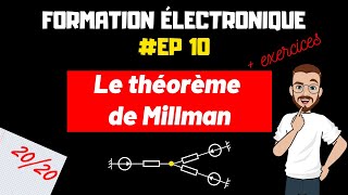 LE THEOREME DE MILLMAN  FORMATION ELECTRONIQUE  EP10 [upl. by Willcox]