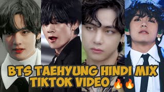 BTS TAEHYUNG HINDI MIX TIKTOK VIDEO 🔥🔥btsuniverse3259 [upl. by Tracee]