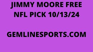 JIMMY MOORE FREE NFL PICK October 13 2024 [upl. by Drolet]