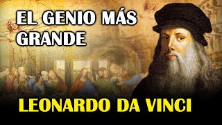 LEONARDO DA VINCI  UNA HISTORIA REAL Y FASCINANTE [upl. by Sukramaj]