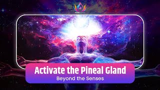 Beyond the Senses  Activate the Pineal Gland for Enhanced Intuition amp Psychic Abilities  10Hz [upl. by Noitsuj201]