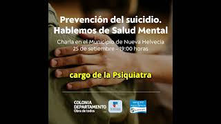 CHARLA SOBRE SALUD MENTAL Y PREVENCIÓN DEL SUICIDIO EN NUEVA HELVECIA [upl. by Dickey277]