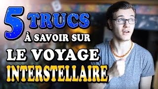 CHRIS  5 Trucs à Savoir sur le Voyage Interstellaire [upl. by Eselehs]