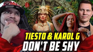 STRAIGHT VIBIN Tiesto amp Karol G  Dont Be Shy LIVE REACTION [upl. by Aratal518]