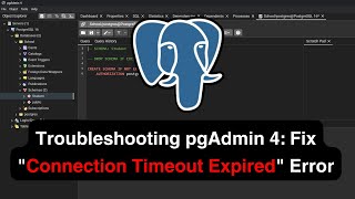 Troubleshooting pgAdmin 4 Fix quotConnection Timeout Expiredquot Error [upl. by Iruam52]