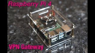 Raspberry Pi 4 VPN Gateway Updated [upl. by Hereld]