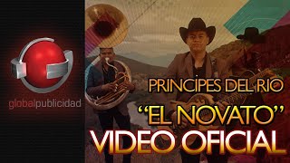 Príncipes del Río  El Novato Video Oficial 4K [upl. by Noevart]