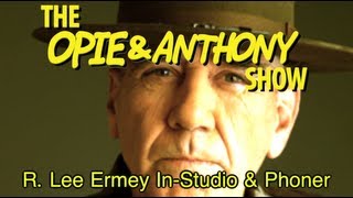 Opie amp Anthony R Lee Ermey InStudio amp Phoner 0929 100206 amp 102407 [upl. by Aggarwal]