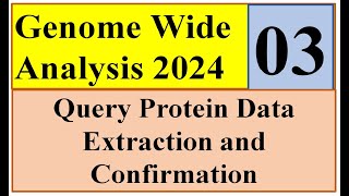 Query Protein Genome wide study 2024 Part 03 [upl. by Platon]